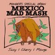 MEXICO - MAD MASH - CHIMHUCUM CHIAPAS